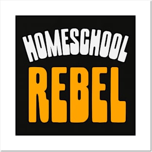 HOMESCHOOL REBEL Posters and Art